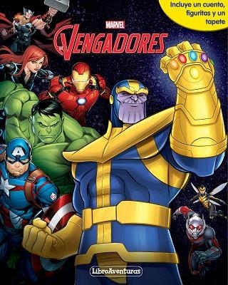 VENGADORES INFINITY WAR. LIBROAVENTURAS. LIBRO-JUEGO. INCLUYE UN CUENTO, FIGURITAS Y UN TAPETE | 9788416914395 | MARVEL