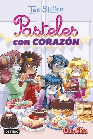 PASTELES CON CORAZÓN | 9788408207993 | STILTON, TEA