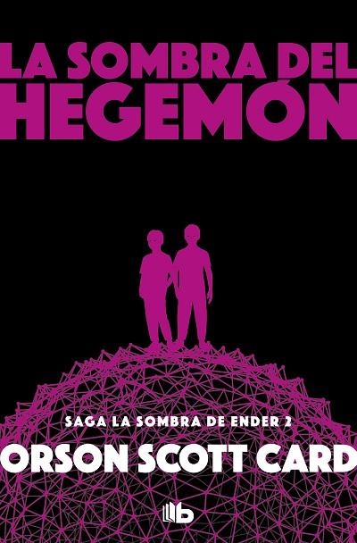 LA SOMBRA DE HEGEMON. LA SOMBRA DE ENDER 2 | 9788490708385 | CARD, ORSON SCOTT