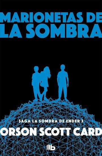 MARIONETAS DE LA SOMBRA. LA SOMBRA DE ENDER 3 | 9788490708392 | CARD, ORSON SCOTT