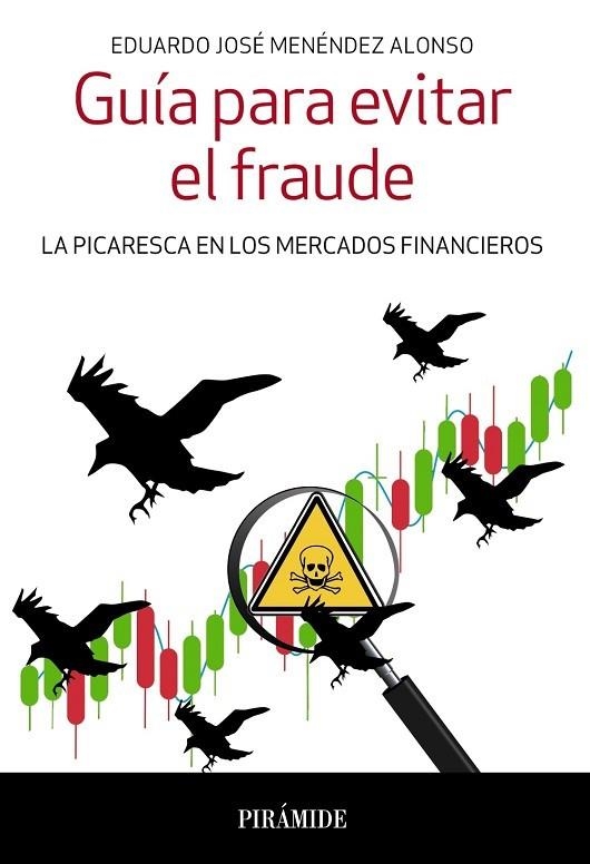 GUÍA PARA EVITAR EL FRAUDE. LA PICARESCA EN LOS MERCADOS FINANCIEROS | 9788436841060 | MENÉNDEZ ALONSO, EDUARDO JOSÉ