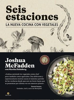 SEIS ESTACIONES. LA NUEVA COCINA CON VEGETALES | 9788415887294 | MCFADDEN, JOSHUA/HOLMBERG, MARTHA