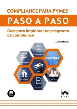 COMPLIANCE PARA PYMES PASO A PASO. GUÍA PARA IMPLANTAR UN PROGRAMA DE COMPLIANCE | 9788417618278 | GENARO FERNÁNDEZ DE AVILÉS/VEIGA MAREQUE, JOSE ALEJANDRO