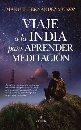 VIAJE A LA INDIA PARA APRENDER MEDITACIÓN | 9788417797171 | FERNANDEZ MUÑOZ,MANUEL