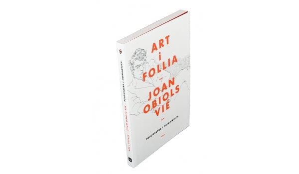 ART I FOLLIA – JOAN OBIOLS VIÉ – PSIQUIATRE I HUMANISTA | 9788491562092 | OBIOLS VIÉ, JOAN