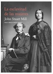 LA ESCLAVITUD DE LAS MUJERES | 9788494926341 | STUART MILL,JOHN