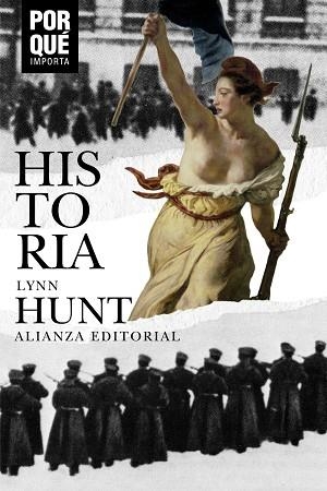 HISTORIA: ¿POR QUÉ IMPORTA? | 9788491815181 | HUNT, LYNN