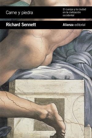 CARNE Y PIEDRA. EL CUERPO Y LA CIUDAD EN LA CIVILIZACION OCCIDENTAL | 9788491815259 | SENNETT, RICHARD