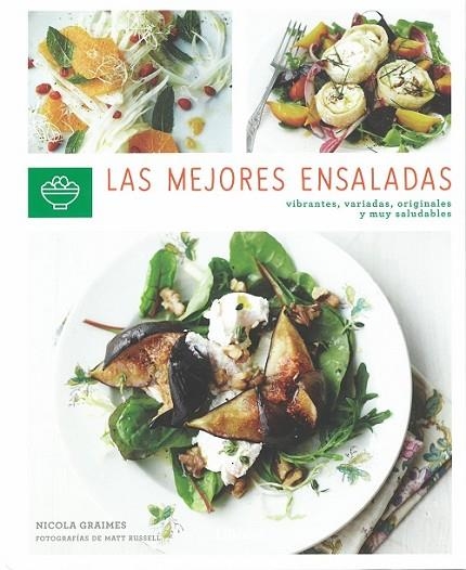 LAS MEJORES ENSALADAS. VIBRANTES, VARIADAS, ORIGINALES Y MUY SALUDABLES | 9789463592413 | GRAIMES, NICOLA