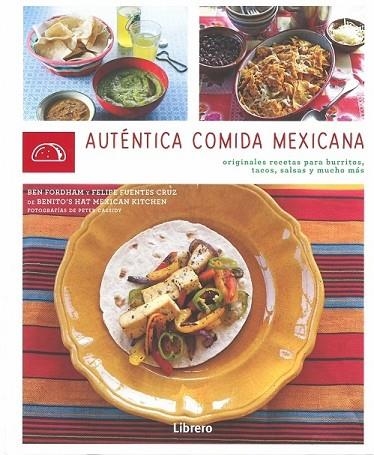 AUTÉNTICA COMIDA MEXICANA. ORIGINALES RECETAS PARA BURRITOS, TACOS, SALSAS Y MUCHO MÁS | 9789463592437 | FORDHAM, BEN, FUENTES CRUZ, FELIPE