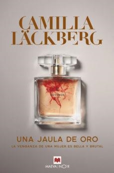 UNA JAULA DE ORO. REVENGE 1 | 9788417708184 | LÄCKBERG, CAMILLA