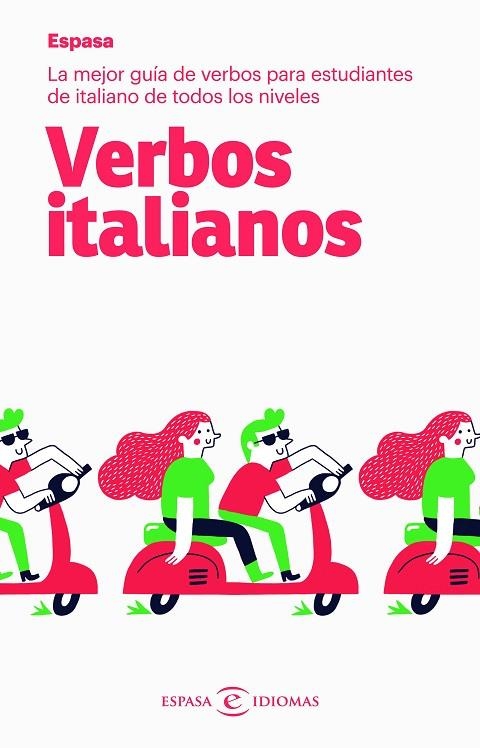 VERBOS ITALIANOS. LA MEJOR GUÍA DE VERBOS PARA ESTUDIANTES DE ITALIANO DE TODOS LOS NIVELES | 9788467054477 | ESPASA CALPE