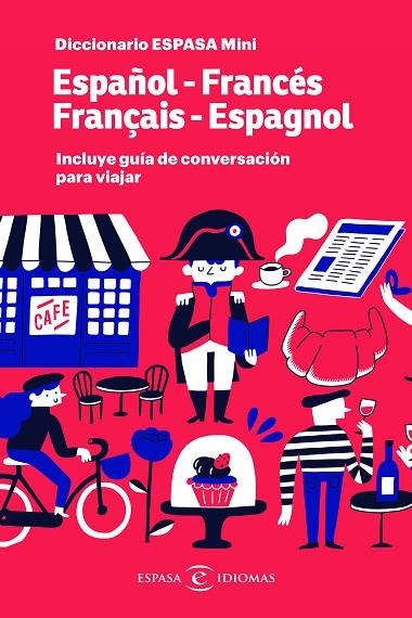 DICCIONARIO ESPASA MINI. ESPAÑOL - FRANCÉS. FRANÇAIS - ESPAGNOL (INCLUYE GUÍA DE CONVERSACIÓN PARA VIAJAR) | 9788467054583 | ESPASA