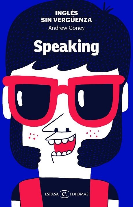 INGLÉS SIN VERGÜENZA: SPEAKING | 9788467054590 | CONEY, ANDREW