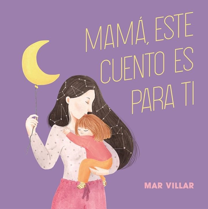 MAMÁ, ESTE CUENTO ES PARA TI | 9788408208235 | VILLAR, MAR