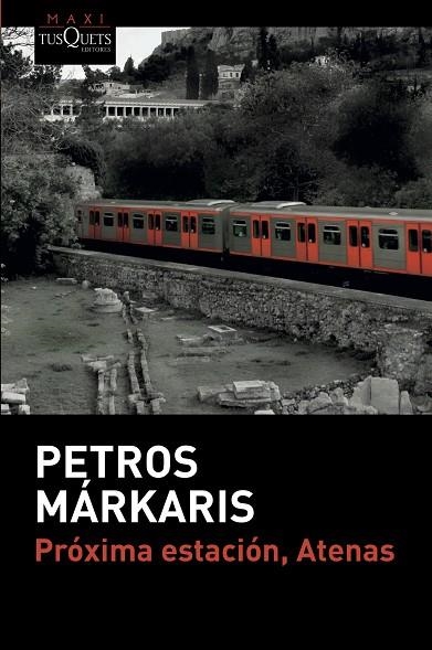 PRÓXIMA ESTACIÓN, ATENAS | 9788490666906 | MÁRKARIS, PETROS