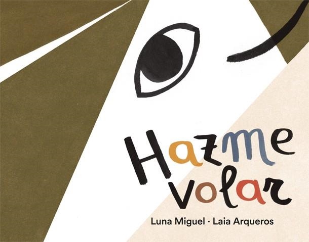 HAZME VOLAR | 9788424664602 | MIGUEL, LUNA