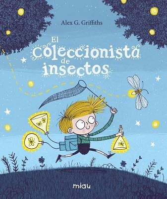 EL COLECCIONISTA DE INSECTOS | 9788417272708 | G. GRIFFITHS, ALEX