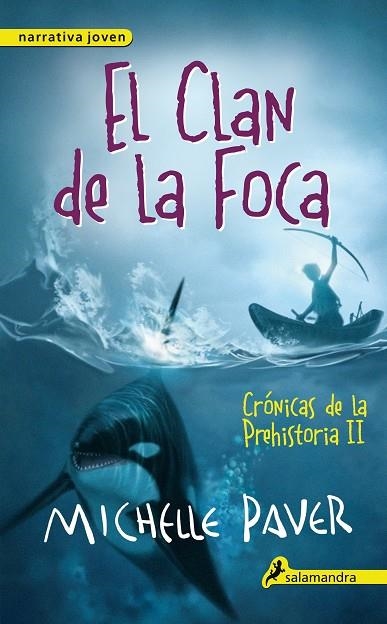  CLAN DE LA FOCA. CRONICAS DE LA PREHISTORIA 2 | 9788498386158 | PAVER, MICHELLE