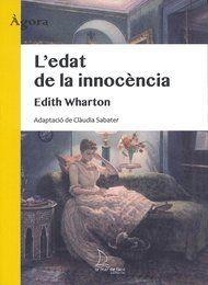 L'EDAT DE LA INNOCÈNCIA. ADAPTACIÓ DE CLAUDIA SABATER. LECTURES GRADUADES CATALÀ 3 | 9788494834677 | WHARTON, EDITH