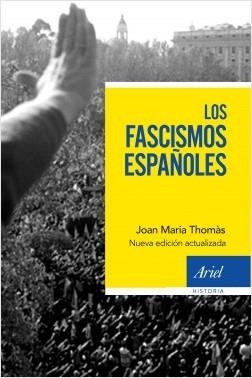 LOS FASCISMOS ESPAÑOLES | 9788434430686 | THOMÀS, JOAN MARIA