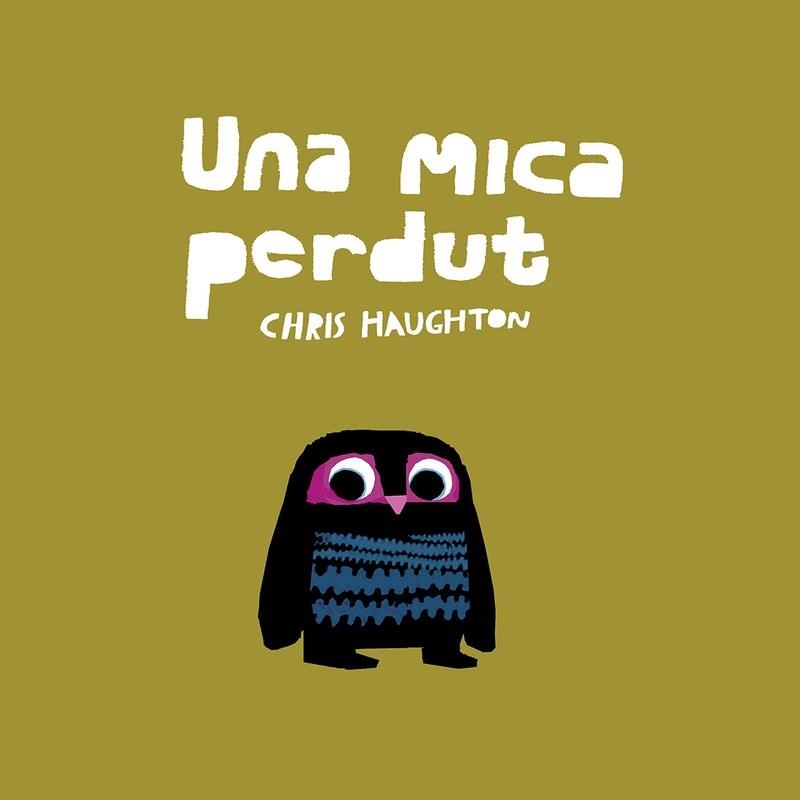 UNA MICA PERDUT  | 9788417673147 | HAUGHTON, CHRIS