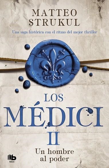 UN HOMBRE AL PODER. LOS MÉDICI 2 | 9788490708729 | STRUKUL, MATTEO