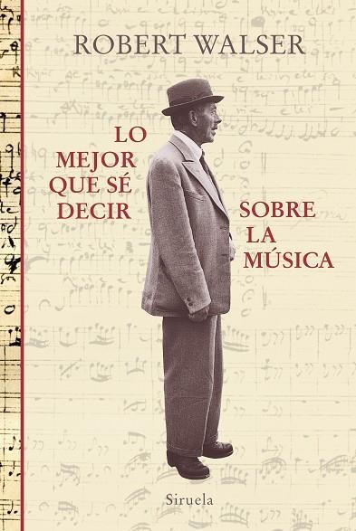 LO MEJOR QUE SÉ DECIR SOBRE LA MÚSICA | 9788417860059 | WALSER, ROBERT