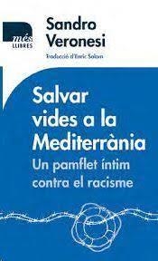 SALVAR VIDES A LA MEDITERRÀNIA. UN PAMFLET INTIM CONTRA EL RACISME | 9788417353148 | VERONESI, SANDRO