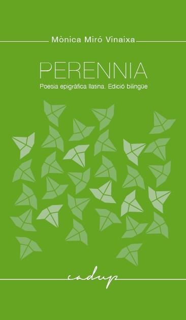 PERENNIA. POESIA EPIGRAFICA LLATINA. EDICIO BILINGUE | 9788494162367 | MIRO VINAIXA, MONICA