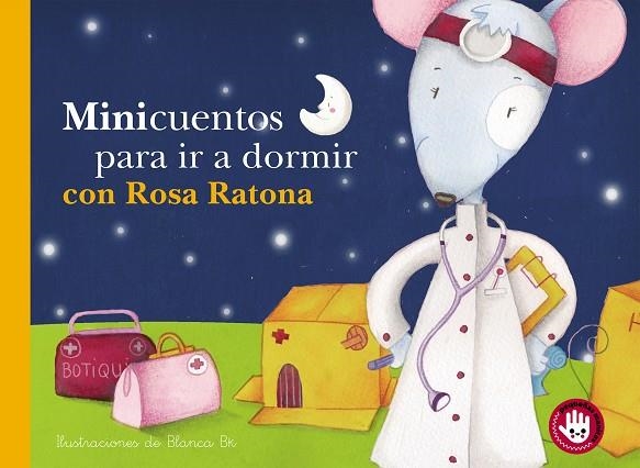 MINICUENTOS PARA IR A DORMIR CON ROSA RATONA  | 9788448852832 | BLANCA BK