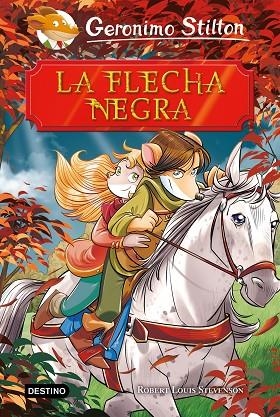 LA FLECHA NEGRA | 9788408208464 | STILTON, GERONIMO / ROBERT LOUIS STEVENSON