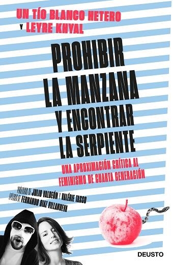 PROHIBIR LA MANZANA Y ENCONTRAR LA SERPIENTE. UNA APROXIMACIÓN CRÍTICA AL FEMINISMO DE CUARTA GENERACIÓN | 9788423430505 | UN TIO BLANCO HETERO/KHYAL, LEYRE