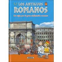 LOS ANTIGUOS ROMANOS. UN VIAJE POR LA GRAN CIVILIZACION ROMANA | 9788467768497 | BERGAMINO, GIORGIO