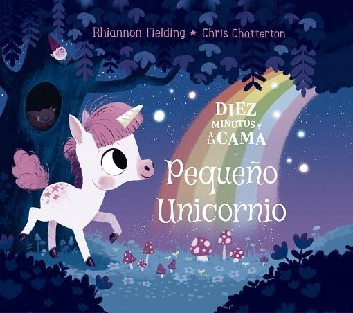 DIEZ MINUTOS Y A LA CAMA. PEQUEÑO UNICORNIO | 9788424664497 | FIELDING, RHIANNON