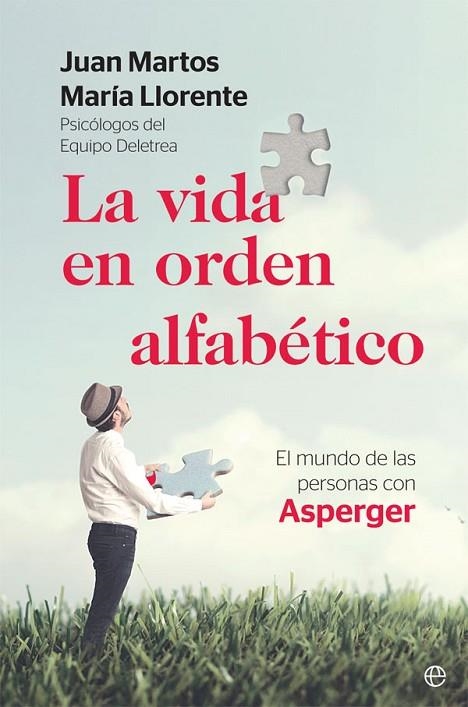 LA VIDA EN ORDEN ALFABÉTICO. EL MUNDO DE LAS PERSONAS CON ASPERGER | 9788491645924 | MARTOS, JUAN/LLORENTE, MARÍA