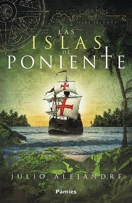 LAS ISLAS DE PONIENTE | 9788417683115 | ALEJANDRE CALVIÑO, JULIO