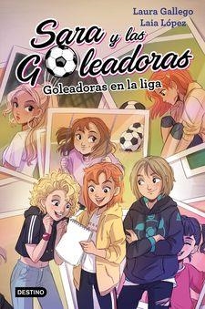 GOLEADORAS EN LA LIGA. SARA Y LAS GOLEADORAS 3 | 9788408208440 | LAURA GALLEGO