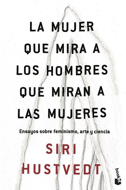 LA MUJER QUE MIRA A LOS HOMBRES QUE MIRAN A LAS MUJERES. ENSAYOS SOBRE FEMINISMO, ARTE Y CIENCIA | 9788432235177 | HUSTVEDT, SIRI