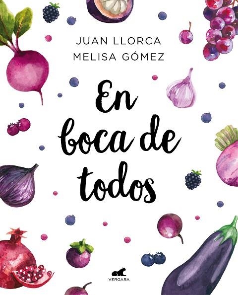 EN BOCA DE TODOS. GUIA DE ALIMENTACION SALUDABLE PARA FAMILIAS Y NIÑOS A PARTIR DE 1 AÑOS | 9788417664251 | LLORCA, JUAN/GÓMEZ, MELISA