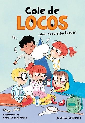 UNA EXCURSIÓN ÉPICA (COLE DE LOCOS 2) | 9788417424572 | FERNÁNDEZ PENA, DASHIELL