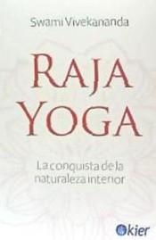 RAJA YOGA. LA CONQUISTA DE LA NATURALEZA INTERIOR | 9788417581657 | VIVEKANANDA, SWAMI