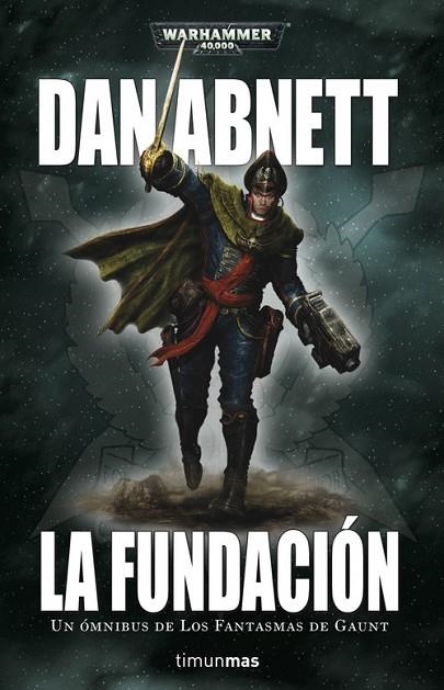 LA FUNDACIÓN. OMNIBUS Nº 01. EL FANTASMA DE GAUNT | 9788445004463 | ABNETT, DAN