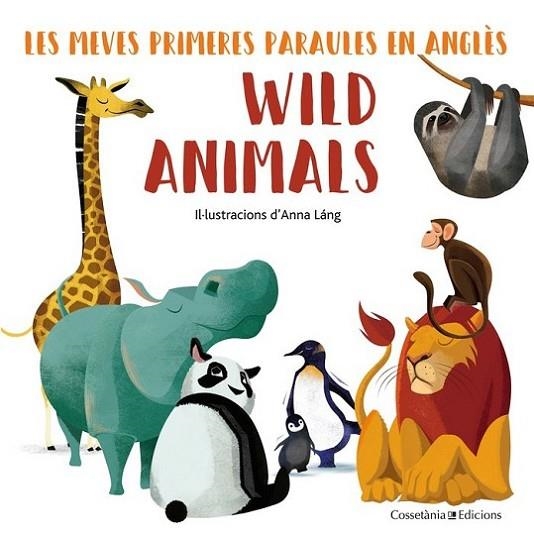 WILD ANIMALS | 9788490348222 | LÁNG, ANNA