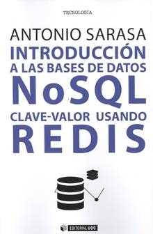 INTRODUCCIÓN A LAS BASES DE DATOS NSQL CLAVE-VALOR USANDO REDIS | 9788491804840 | SARASA, ANTONIO