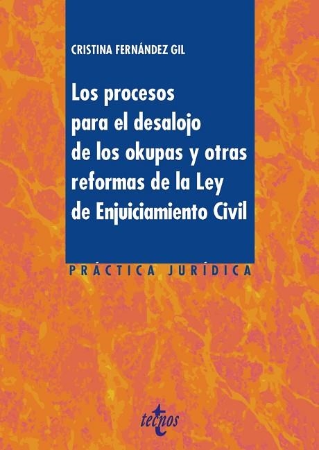 LOS PROCESOS PARA EL DESALOJO DE LOS OKUPAS Y OTRAS REFORMAS DE LA LEY DE ENJUICIAMIENTO CIVIL | 9788430976638 | FERNÁNDEZ GIL, CRISTINA