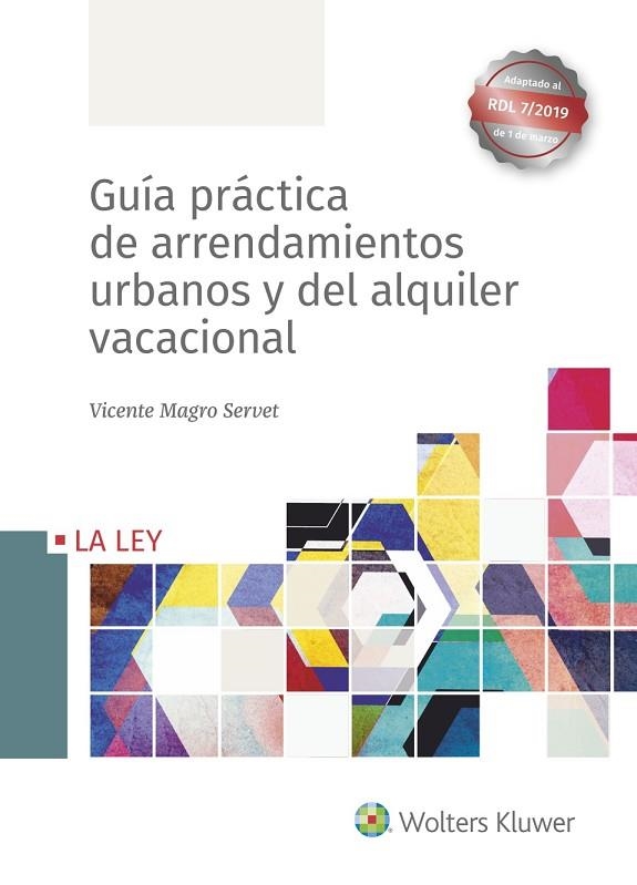 GUÍA PRÁCTICA DE ARRENDAMIENTOS URBANOS Y DEL ALQUILER VACACIONAL | 9788490208038 | MAGRO SERVET, VICENTE