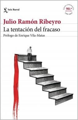 LA TENTACIÓN DEL FRACASO (ED. CONMEMORATIVA 90 ANIVERSARIO) | 9788432235238 | RIBEYRO, JULIO RAMÓN