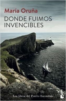 DONDE FUIMOS INVENCIBLES. LOS LIBROS DEL PUERTO ESCONDIDO 3 | 9788423355853 | ORUÑA, MARÍA