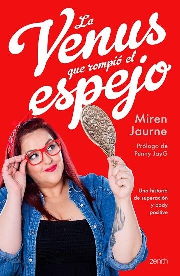 LA VENUS QUE ROMPIÓ EL ESPEJO. UNA HISTORIA DE SUPERACIÓN Y BODY POSITIVE | 9788408209461 | JAURNE, MIREN